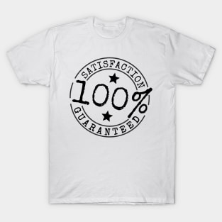 100% Percent Satisfaction Guaranteed T-Shirt